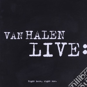 Van Halen - Live: Right Here, Right Now (2 Cd) cd musicale di VAN HALEN