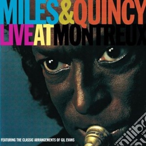 Miles Davis & Quincy Jones - Live At Montreux cd musicale di DAVIS MILES/JONES QUINCY