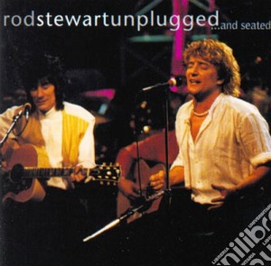 Rod Stewart - Unplugged...and Seated cd musicale di Rod Stewart