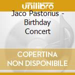 Jaco Pastorius - Birthday Concert cd