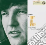 Tony Joe White - The Best Of Tony Joe White Featuring Polk Salad Annie cd