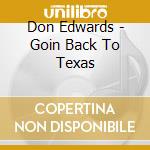 Don Edwards - Goin Back To Texas cd