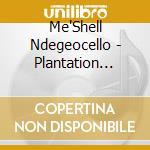 Me'Shell Ndegeocello - Plantation Lullabies cd