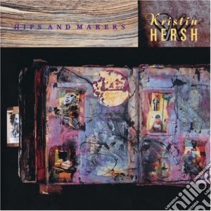 Kristin Hersh - Hips & Makers cd musicale di Kristin Hersh