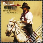 Murphey Michael Martin - Cowboy Songs Iii