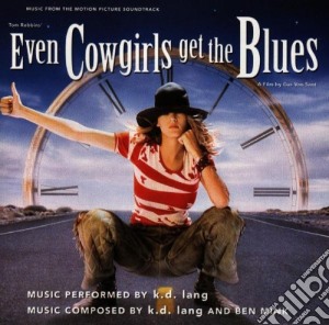 K.d. Lang - Even Cowgirls Get The Blues cd musicale di K.D. LANG