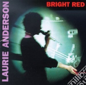 Laurie Anderson - Bright Red cd musicale di ANDERSON LAURIE