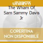 The Wham Of Sam Sammy Davis Jr cd