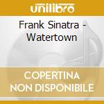 Frank Sinatra - Watertown cd