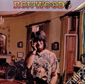 Ronnie Wood - I've Got My Own Album To Do cd musicale di Ronnie Wood