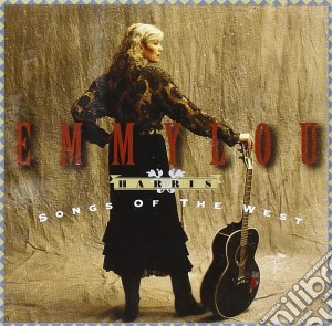 Emmylou Harris - Songs Of The West cd musicale di Emmylou Harris