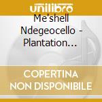 Me'shell Ndegeocello - Plantation Lullabies cd