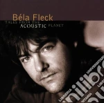 Bela Fleck - Tales From The Acoustic Planet cd