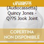 (Audiocassetta) Quincy Jones - Q??S Jook Joint cd