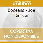 Bodeans - Joe Dirt Car cd musicale