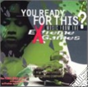 You Ready For This: Extreme Game cd musicale