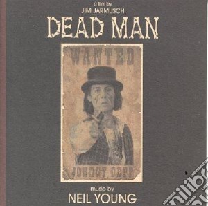 Neil Young - Dead Man / O.S.T. cd musicale di O.S.T.