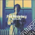 Paul (Grandpaboy) Westerberg - Eventually
