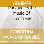 Pursuance/the Music Of J.coltrane cd musicale di GARRETT KENNY