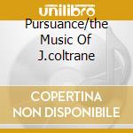 Pursuance/the Music Of J.coltrane cd