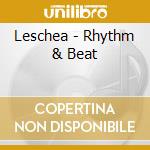 Leschea - Rhythm & Beat cd