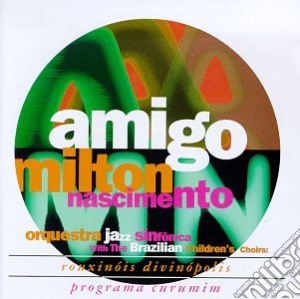 Milton Nascimento - Amigo cd musicale di NASCIMENTO MILTON