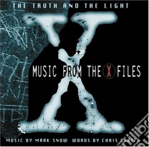 Mark Snow - Truth & Light: Music From The X-Files cd musicale di Snow Mark