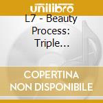 L7 - Beauty Process: Triple Platinum cd