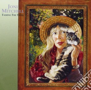 Joni Mitchell - Taming The Tiger cd musicale di MITCHELL JONI