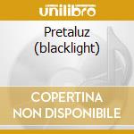 Pretaluz (blacklight) cd musicale di BASTOS WALDEMAR