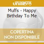 Muffs - Happy Birthday To Me cd
