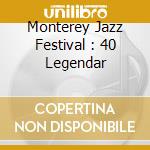 Monterey Jazz Festival : 40 Legendar cd