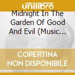Midnight In The Garden Of Good And Evil (Music From And Inspired By The Motion Picture) cd musicale di O.S.T.
