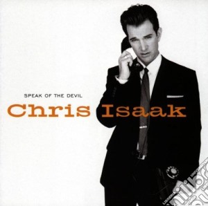 Chris Isaak - Speak Of The Devil cd musicale di ISAAK CHRIS