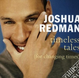 Joshua Redman - Timeless Tales cd musicale di REDMAN JOSHUA