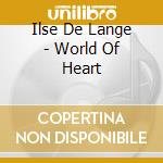 Ilse De Lange - World Of Heart cd
