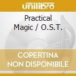 Practical Magic / O.S.T. cd musicale di O.S.T.