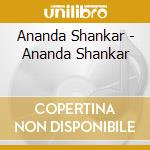 Ananda Shankar - Ananda Shankar cd
