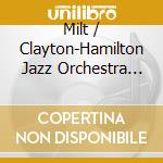 Milt / Clayton-Hamilton Jazz Orchestra Jackson - Explosive cd musicale di Milt / Clayton