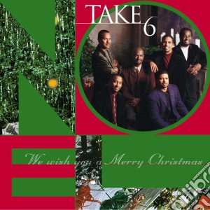 Take 6 - We Wish You A Merry Christmas cd musicale di Take 6