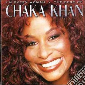Chaka Khan - I'M Every Woman: The Best Of cd musicale di Chaka Khan