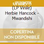(LP Vinile) Herbie Hancock - Mwandishi lp vinile di HANCOCK HERBIE