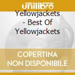 Yellowjackets - Best Of Yellowjackets cd