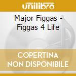 Major Figgas - Figgas 4 Life cd