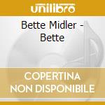 Bette Midler - Bette cd musicale di Bette Midler