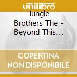 Jungle Brothers The - Beyond This Worls-best & Rare cd musicale di Jungle Brothers The