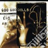 Goo Goo Dolls (The) - What I Learned About Ego cd
