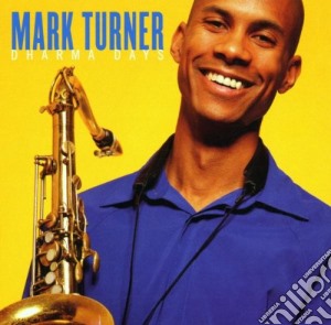 Mark Turner - Dharma Days cd musicale di TURNER MARK