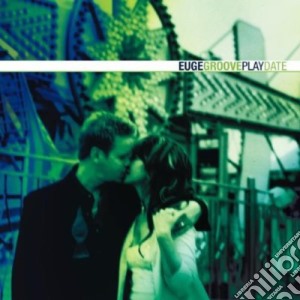 Euge Groove - Play Date cd musicale di Groove Euge