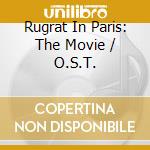 Rugrat In Paris: The Movie / O.S.T. cd